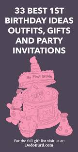 Because even if they won't remember it, mom and dad will. 33 Best 1st Birthday Ideas Outfits Gifts And Party Invitations Dodo Burd