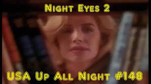 Andrew stevens, john o'hurley, julian stone and others. Up All Night Review 148 Night Eyes 2 Youtube