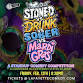 Stoned vs Drunk vs Sober vs Mardi Gras - SPECIAL..... event in Lafayette, LA