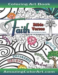 Download Amazon Com Faith Bible Verses Coloring Book For Adults Featuring Illustrations And Designs To Color With Bible Scripture Verses On Faith 9781983535413 Color Art Amazing Books