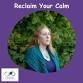 Reclaim Your Calm event image