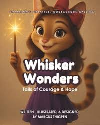 Whisker Wonders: Tails of Courage and... book by Marcus Thigpen