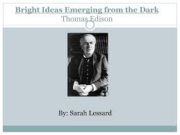 He fought on the side of the patriots during the americ. Ppt Bright Ideas Emerging From The Dark Thomas Edison Powerpoint Presentation Id 190888