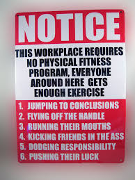 All Work And No Play Makes Jack A Dull Boy Meaning In Bengali This Workplace Requires Notice Tin Sign Funny Signs Sarcasm Examples Humor