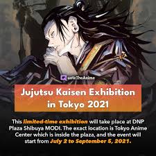 The jujutsu kaisen is a japanese anime series and new episodes will be released every saturdays. Jujutsu Kaisen Exhibition In Tokyo Japan 2021 Exhibition