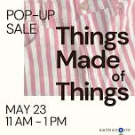 Things Made of Things Pop-Up Sale