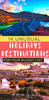 14 Unusual Holiday Destinations You Must Visit In 2020 En 2020