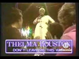 Don T Leave Me This Way By Thelma Houston Thelma Houston Don T Leave Me This Way I Ll Never Leave You Thelma I Ll Keep Dancing To You In My Living Forever Avec Images Musique