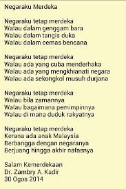 Gemamd bebas lepas tanpa beban aku merdeka. Sajak Negaraku Merdeka Nukilan Ds Zambry