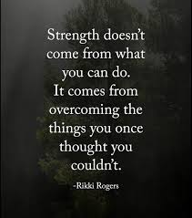 Rise To Weakness Positive Quotes Quotes About Strength Quotes About Strength In Hard Times