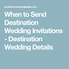 When To Send Destination Wedding Invitations Destination Wedding Invitations Destination Wedding Save The Dates Destination Wedding