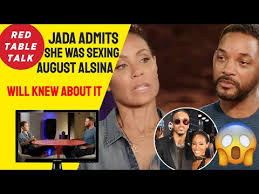 Jada Admits August Alsina Told Truth About Entanglements On Red Table Talk With Husband Willsmith Youtube
