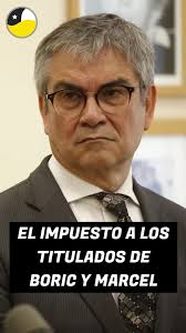 Impuesto a los Titulados: Propuesta de Boric y Marcel en Chile