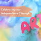 Celebrating our Independence Through Art