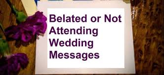 How can i say i cannot attend to the award ceremony since im in abroad in a professional way. Wedding Messages For If You Are Not Attending Wishes Messages Sayings