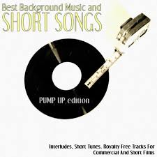 We struck a chord with free videos, so now we've added free music! Best Background Music Short Songs Pump Up Edition Interludes Short Tunes Royalty Free Tracks For Commercial And Short Films Songs Download Best Background Music Short Songs Pump Up Edition Interludes Short Tunes
