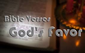 7 Awesome Bible Verses About God S Favor