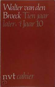 Tien Jaar Later T Jaar 10 Walter Van Den Broeck Isbn 9022308669 De Slegte