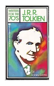 Writers for the Seventies: J. R. R. Tolkien by Evans, Robley: Very Good  Mass Market Paperback (1972) First Edition., Signed by Author(s)