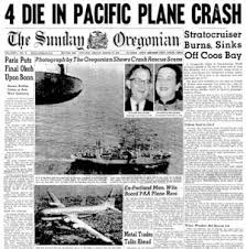 March 26 1955 Pan Am Flight 845 26 Crashes Off Oregon Coast Dave Knows Portland
