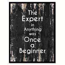 The Expert In Anything Was Once A Beginner Motivational Quote Saying Canvas Print With Picture Frame Home Decor Wall Ar Office Quotes Decor Home Decor Wall Art