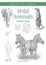 Feel free to explore, study and enjoy paintings with paintingvalley.com Art Of Drawing Wild Animals How To Draw Elephants Tigers Lions And Other Animals Civardi Giovanni 9781782212935 Amazon Com Books