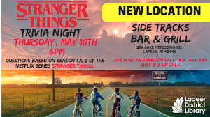 Strangers things trivia is also an accessible way to learn more about general topics such as the characters' names, roles, abilities and relationships, subtle details about scenes, and so on. Stranger Things Trivia Night Thursday May 10 2018 6 00 Pm Lapeer District Library Localhop