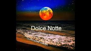 Serena Notte Dolcissimi Sogni Youtube