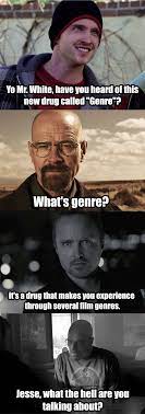 Jesse Pinkman Discovered Genre Drug Ironic Breaking Bad Memes Know Your Meme