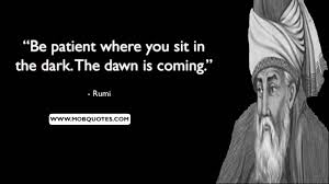 Check spelling or type a new query. 205 Powerful Rumi Quotes That Could Change Your Life