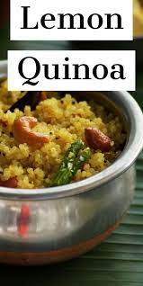 Lemon Quinoa Recipe South Indian Style Lemon Pulihora Recipe Recipe Healthy Indian Recipes Vegetarian Indian Dinner Recipes Breakfast Recipes Indian