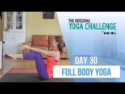 Original Yoga Challenge Day 30 Full Body Yoga Youtube Yoga Challenge 30 Day Yoga 30 Day Yoga Challenge