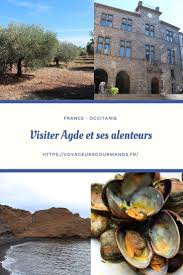 Visiter Agde Et Ses Alentours Que Faire Et Que Voir Blog Voyages Agde Blog Voyage Cap Agde