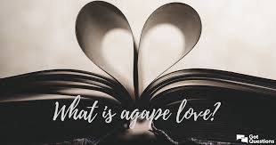 What is agape love?