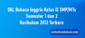 Check spelling or type a new query. Analisis Skl Bahasa Inggris Kelas 9 K13 Tahun 2021 2022