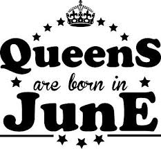 The queen's actual birthday is neither in june nor october but in april. Queens Are Born In June Fitted T Shirt By Beloknet June Quotes Happy Day Quotes Happy Name Day