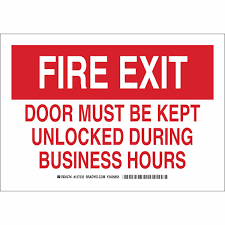 You may notice that there is signage above the door stating, this door needs to remain unlocked during business hours. does this signage . Senalamiento Fire Exit Door Must Be Kept Unlocked During Business Hours Brady Bradyid Com Mx