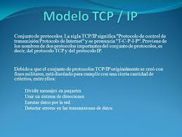 La verdad es que tcp / ip es uno de los protocolos de red más antiguos y su supervivencia se basa principalmente en su simplicidad y universalidad. Modelo Tcp Ip Conjunto De Protocolos La Sigla Tcp Ip Significa Protocolo De Control De Transmision Protocolo De Internet Y Se Pronuncia T C P I P Ppt Video Online Descargar