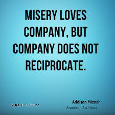 Check spelling or type a new query. Quotes About Other People S Misery 42 Quotes