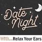 Date Night with Relax Your Ears