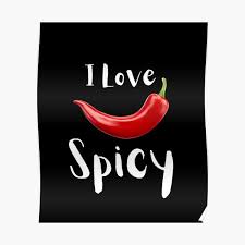 For those who haven't yet been initiated into the spicy chili crisp fan club, this condiment, made by the laoganma. Hot Spicy Memes Posters Redbubble