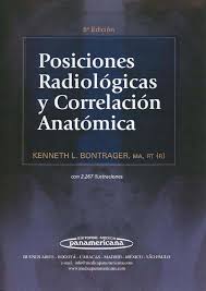 Manual de posiciones y tecnicas radiologicas, 9ª ed. Bontrager Kenneth L Posiciones Radiologicas Y Correlacion Anatomica 5ed Ocr Y Opt Pdf Txt