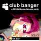 Club Banger: a 2000s themed dance party Y2K SCARE