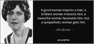 The sweet words from your mouth. Top 25 Good Woman Quotes Of 109 A Z Quotes