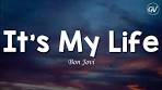 Bon Jovi - It's My Life [Lyrics] - YouTube