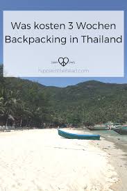 Kosten Fur 3 Wochen Backpacking In Thailand Thailand Reisen Backpacking Thailand Rundreise