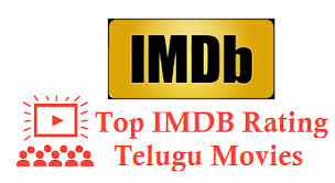 Arrange in order of the films the ratings. Top Imdb Rating Telugu Movies Tollywood Online