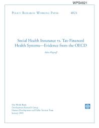 If you can get a visa to one such country, you can visit them all, making the schengen are. Social Health Insurance Vs Tax Financed Health Systems Evidence From