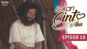 Maybe you would like to learn more about one of these? Bukan Cinta Aku 2019 Episod 18 Youtube