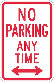 This sign may be accompanied by a stretch of red or yellow painted curb. Lyle No Parking Any Time Parking Sign Sign Legend No Parking Any Time Mutcd Code R7 1d 448z45 T1 1060 Eg 12x18 Grainger